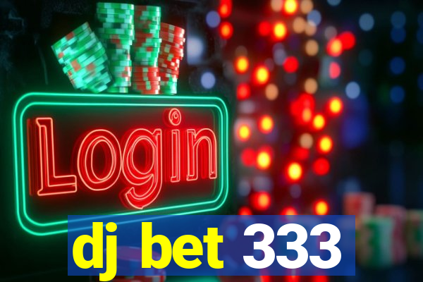 dj bet 333