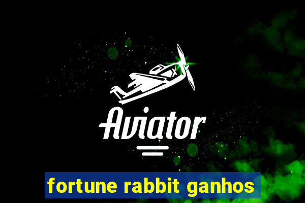 fortune rabbit ganhos