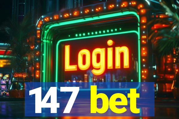 147 bet