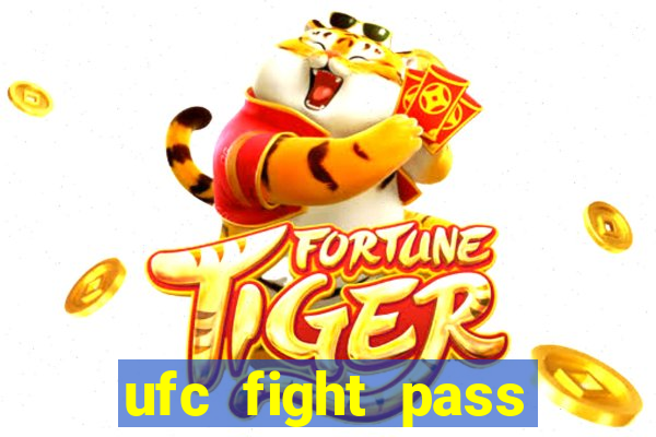 ufc fight pass onde assistir