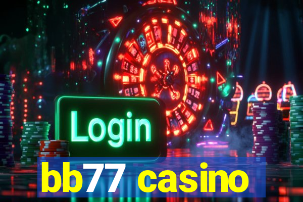 bb77 casino