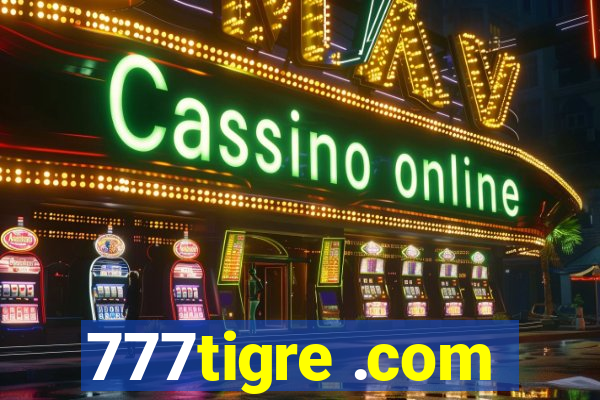 777tigre .com