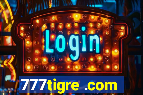 777tigre .com