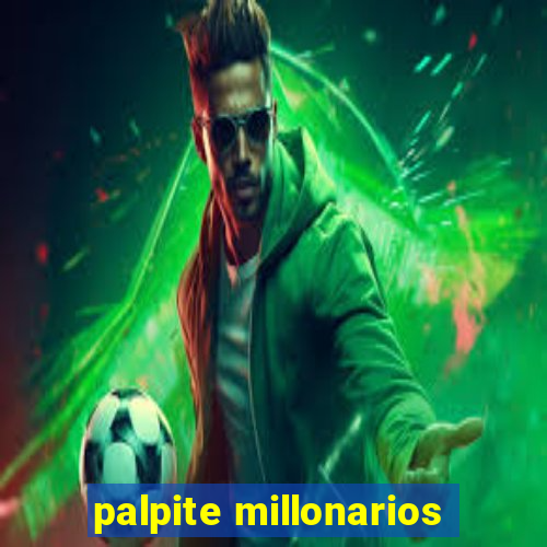 palpite millonarios