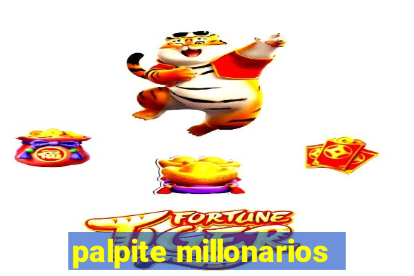 palpite millonarios