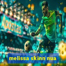 melissa skinn nua