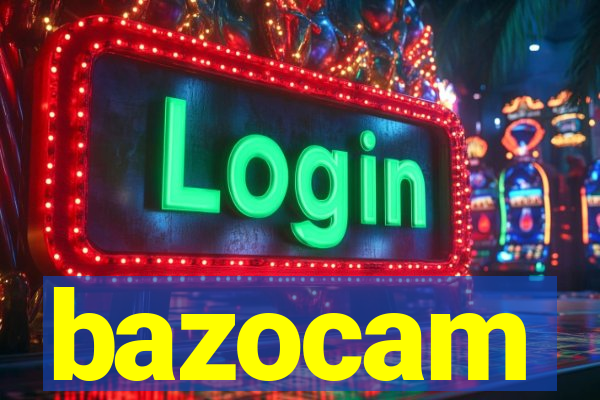 bazocam