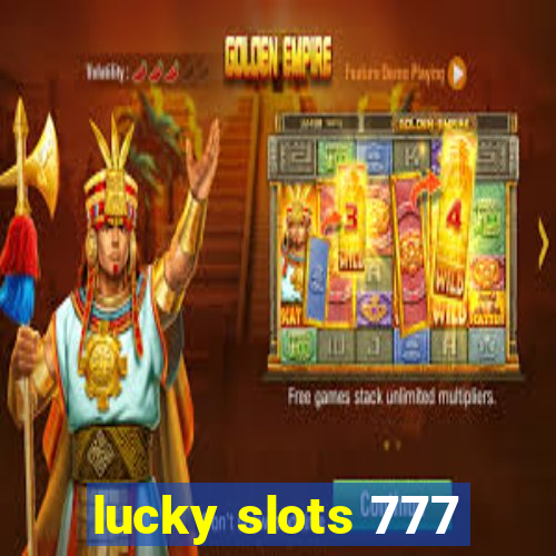 lucky slots 777