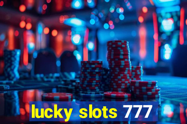 lucky slots 777