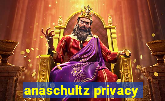 anaschultz privacy