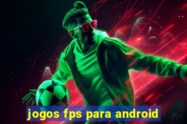 jogos fps para android