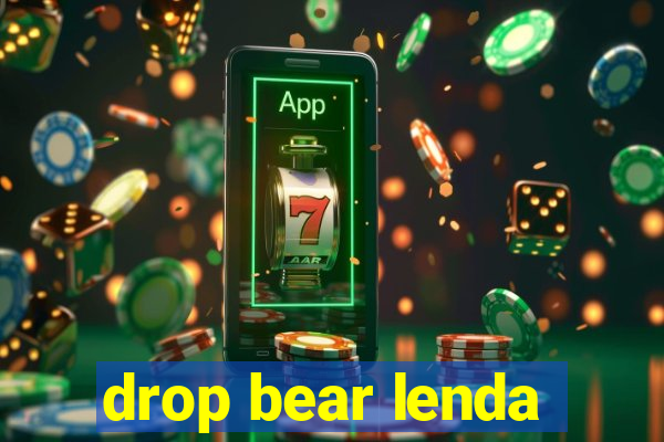 drop bear lenda