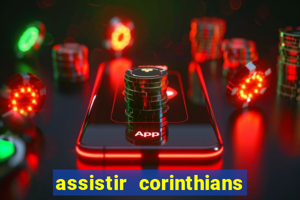 assistir corinthians fut max