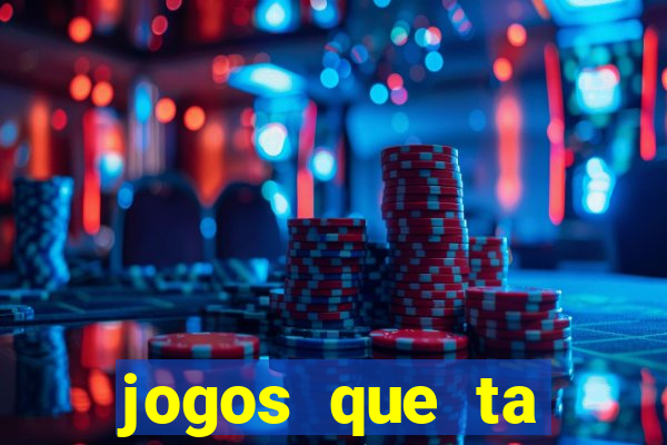 jogos que ta pagando agora