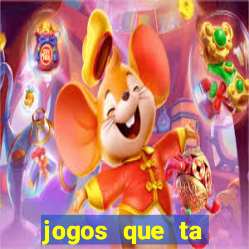 jogos que ta pagando agora