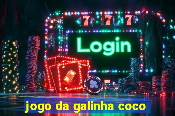 jogo da galinha coco