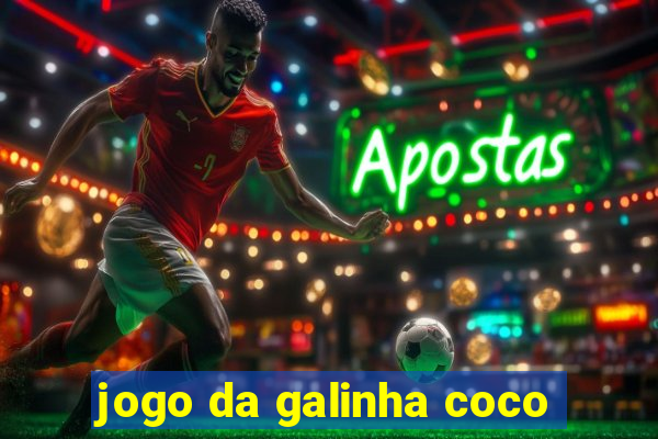 jogo da galinha coco