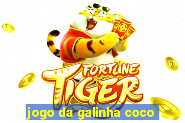 jogo da galinha coco