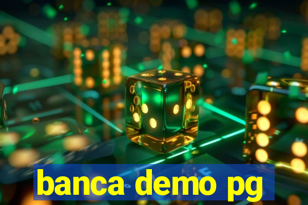 banca demo pg