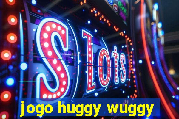 jogo huggy wuggy