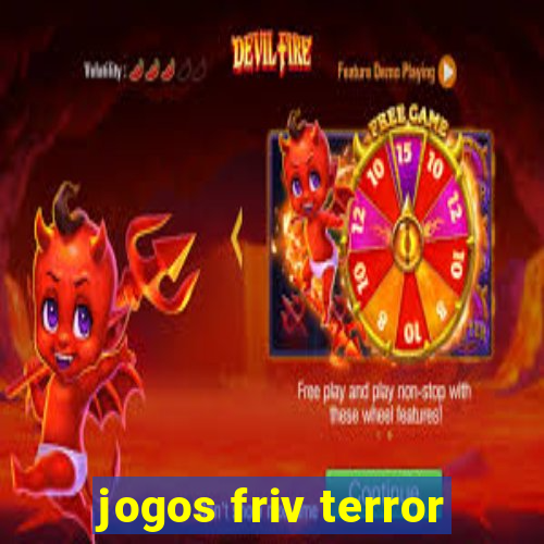 jogos friv terror