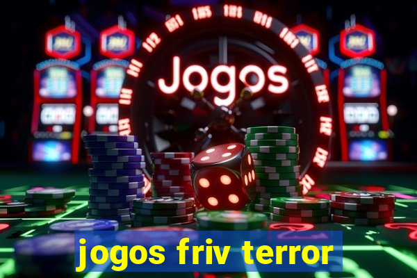 jogos friv terror