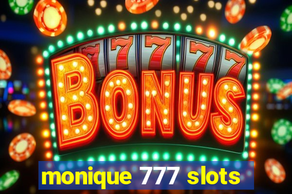 monique 777 slots