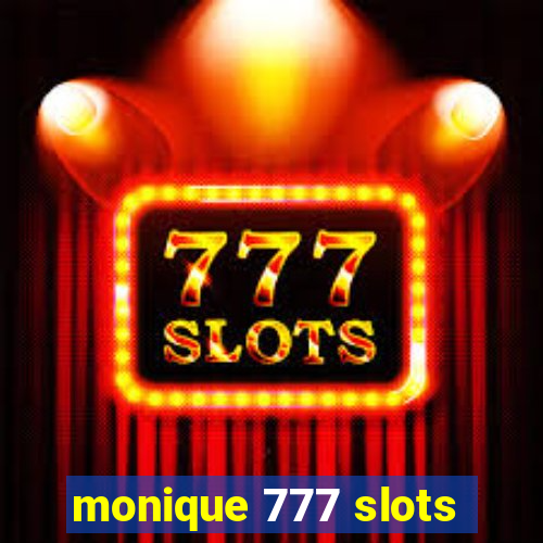 monique 777 slots