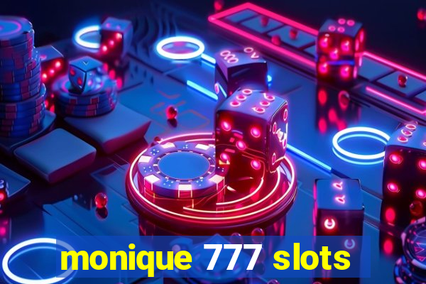 monique 777 slots