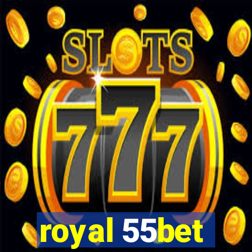 royal 55bet