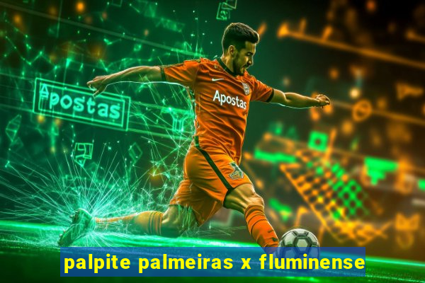 palpite palmeiras x fluminense