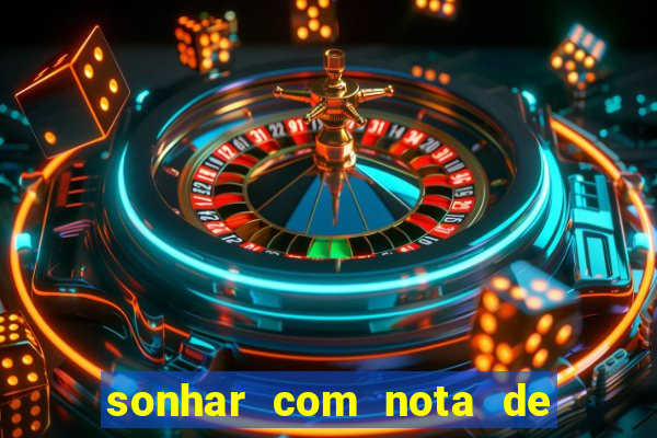 sonhar com nota de 5 reais jogo do bicho