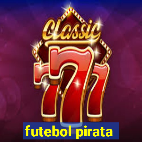 futebol pirata