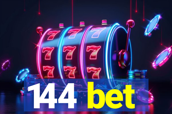 144 bet