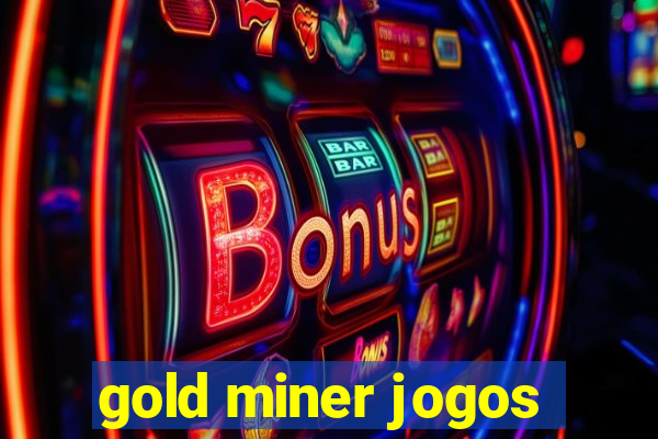 gold miner jogos