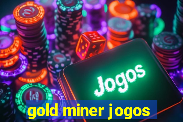 gold miner jogos