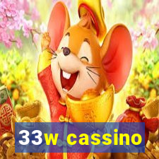 33w cassino