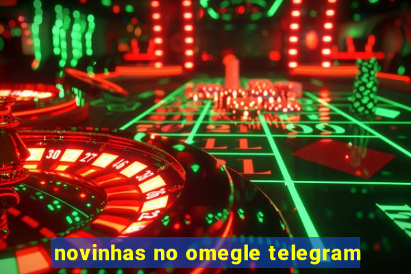 novinhas no omegle telegram