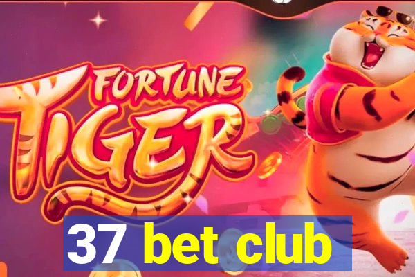 37 bet club