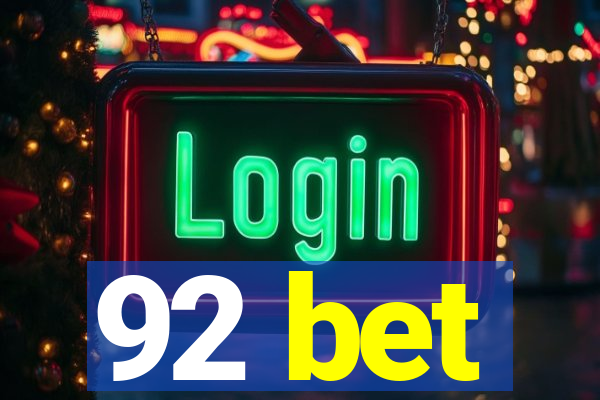 92 bet