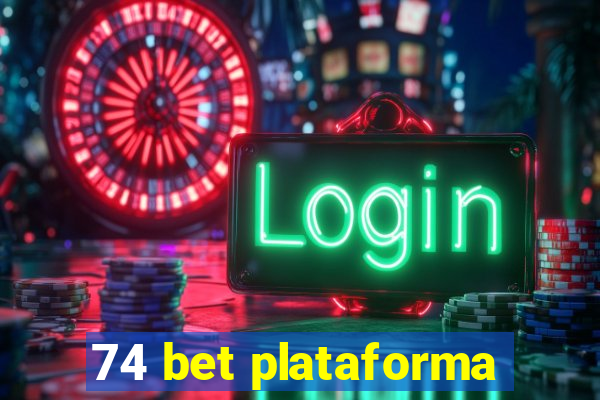 74 bet plataforma