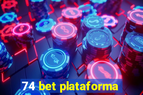 74 bet plataforma