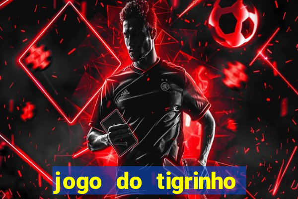 jogo do tigrinho apk dinheiro infinito