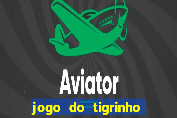 jogo do tigrinho apk dinheiro infinito