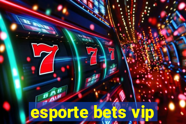 esporte bets vip