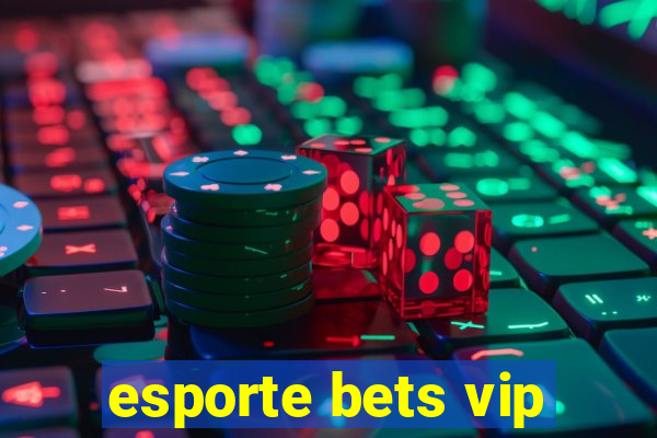 esporte bets vip