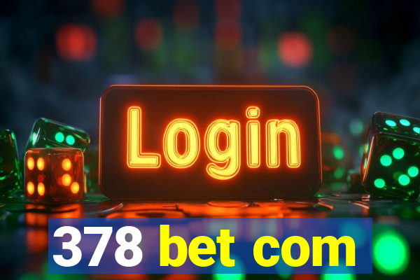 378 bet com