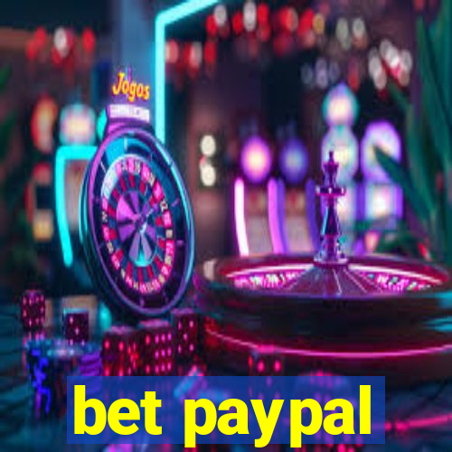 bet paypal