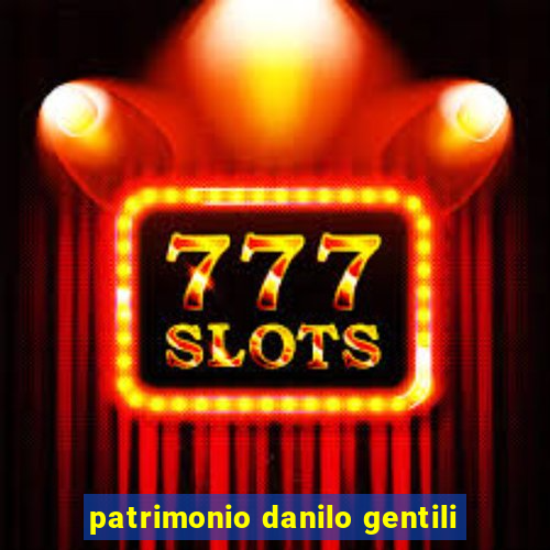 patrimonio danilo gentili