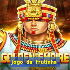 jogo da frutinha de ganhar dinheiro